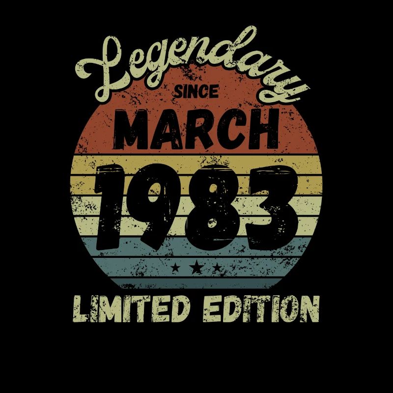 Legendary since March 1983 - Birthday