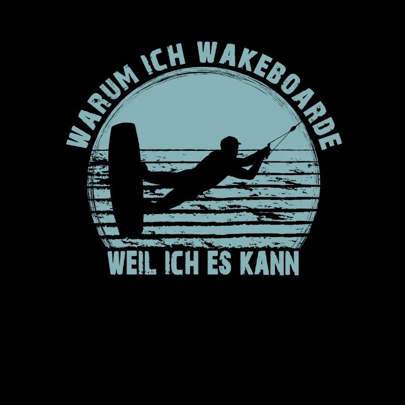 Why I wakeboard because I can wakeboard,