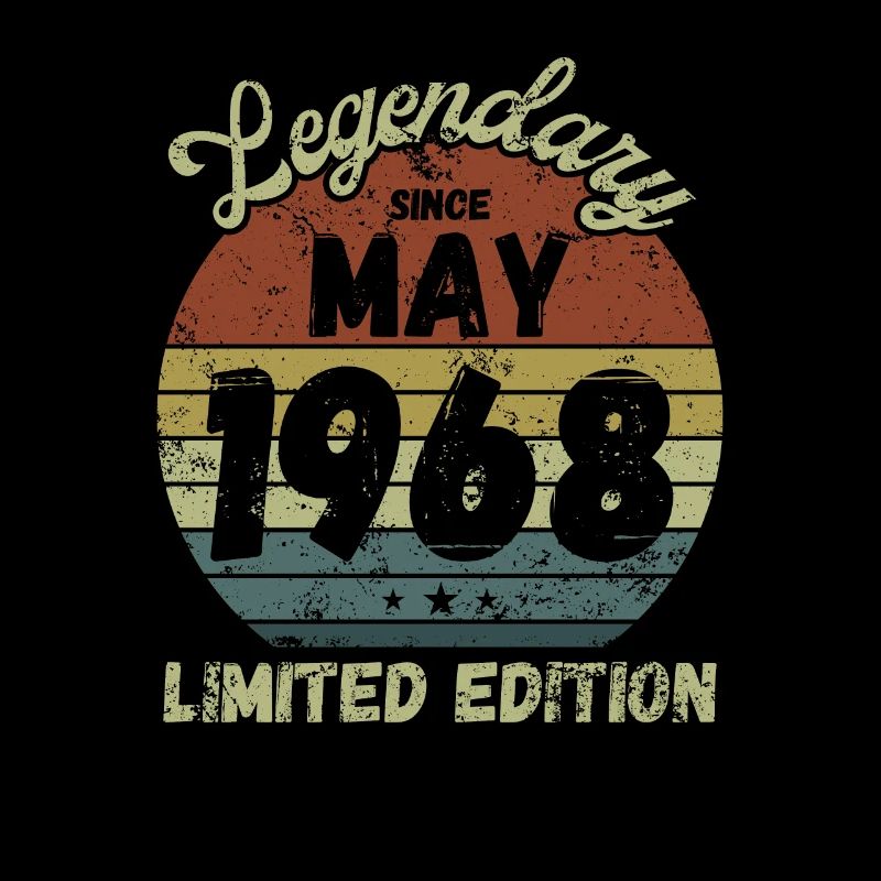 Legendary since May 1968 - Birthday