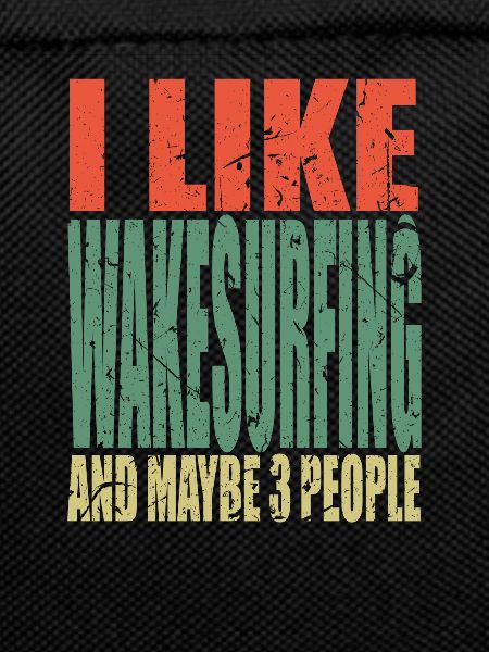Wakesurfing saying funny