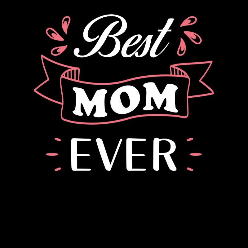 Best Mama Best Mom ever