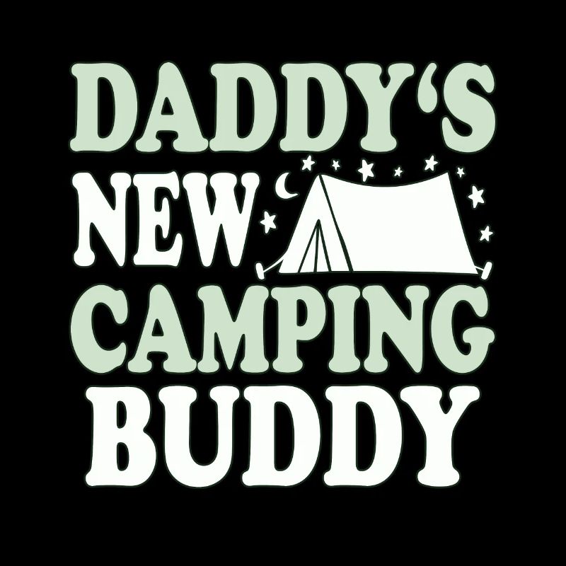 Daddys new camping buddy