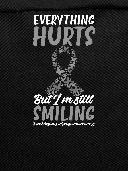 Parkinsons Awareness Everything Hurts