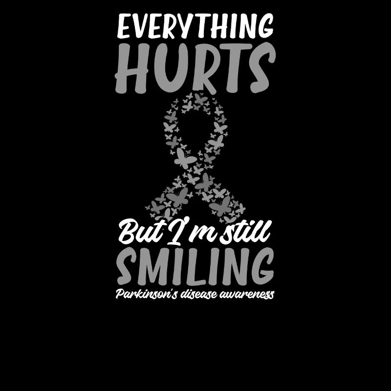 Parkinsons Awareness Everything Hurts