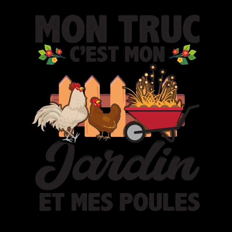 Mon Truc C'est Mon Jardin Et Mes Poules