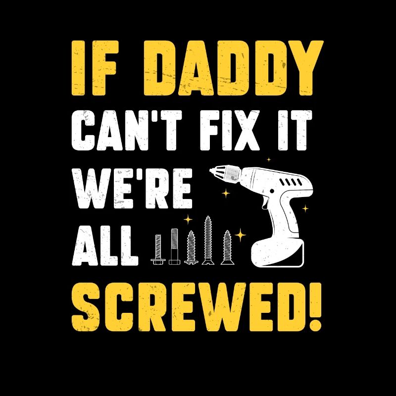 If Daddy Can't Fix It Humour pour réparateur