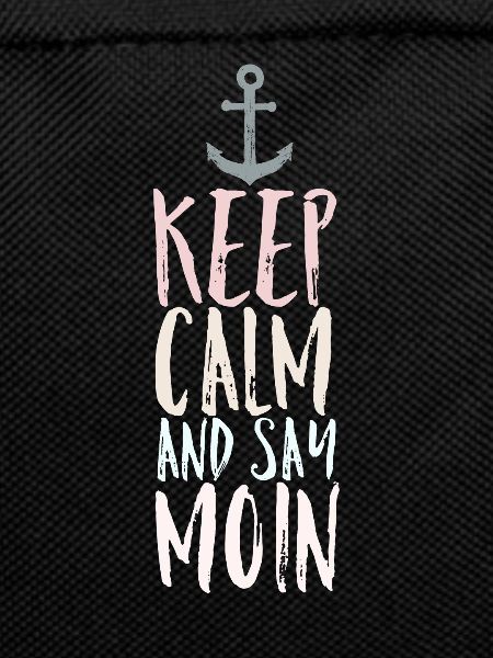 Keep Calm and say Moin