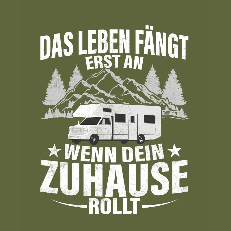 Das Leben fängt erst an wenn dein Zuhause rollt Ca