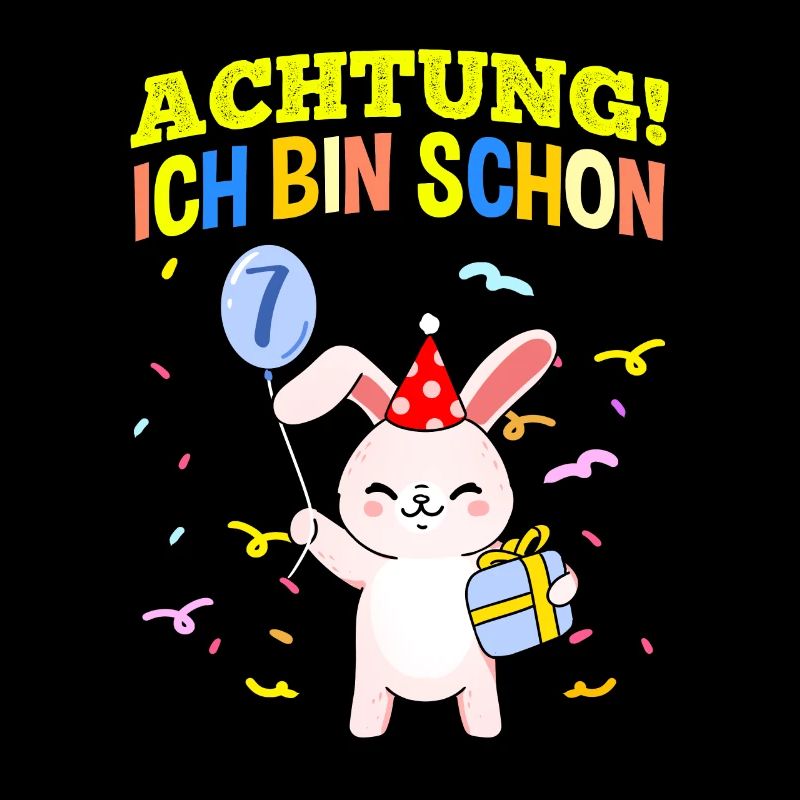 Achtung Ich Bin Schon 7 Geburtstag Hase