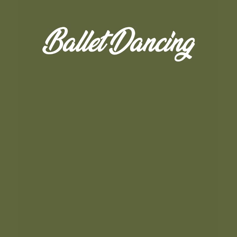 BALLET DANCING CURSIVE TEXT NOVELTY HOBBY