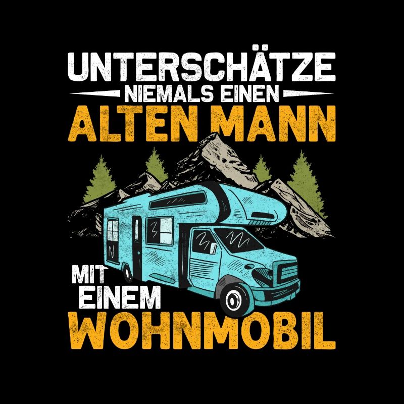 Unterschätze niemals Mann mit einem Wohnmobil Camp