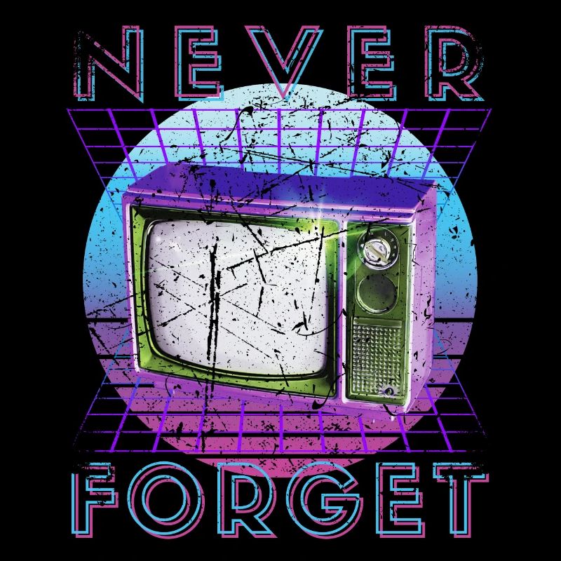 Never Forget Retro 80s 90s Nostalgia