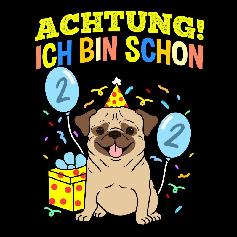 Achtung Ich Bin Schon 2 Geburtstag Mops