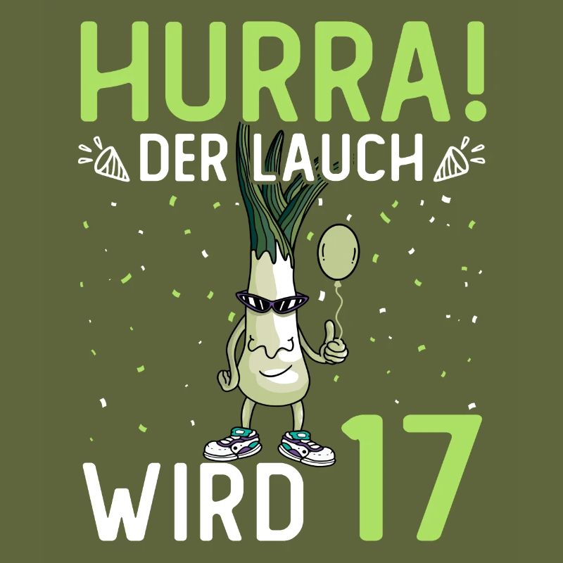 Herren 17. Geburtstag Hurra der Lauch wird 17