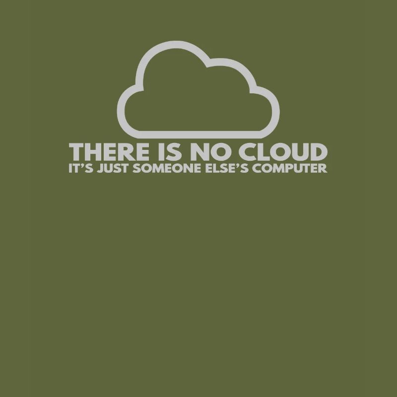 Il n’y a pas de Cloud, c’est juste celui de quelqu’un d’autre