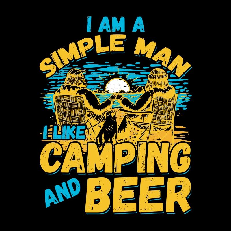 I am a simple man I like camping beer