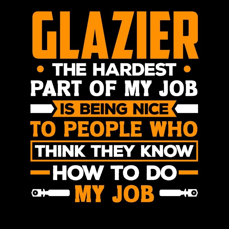 Glazier Window Fitter Funny Quote