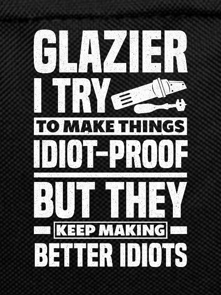 Window Fitter Glazier Funny Quote