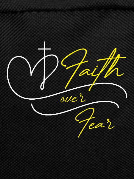 Faith over Fear