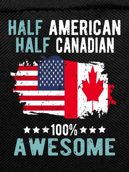 Half American Half Canadian