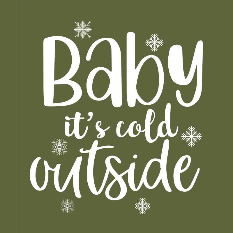 Baby its cold