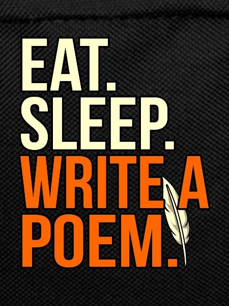 Eat Sleep Writing Poem Poet