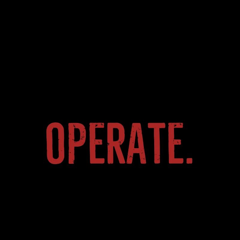 Eat Sleep Operate Repeat