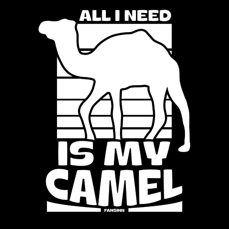 All I Need Is My Camel