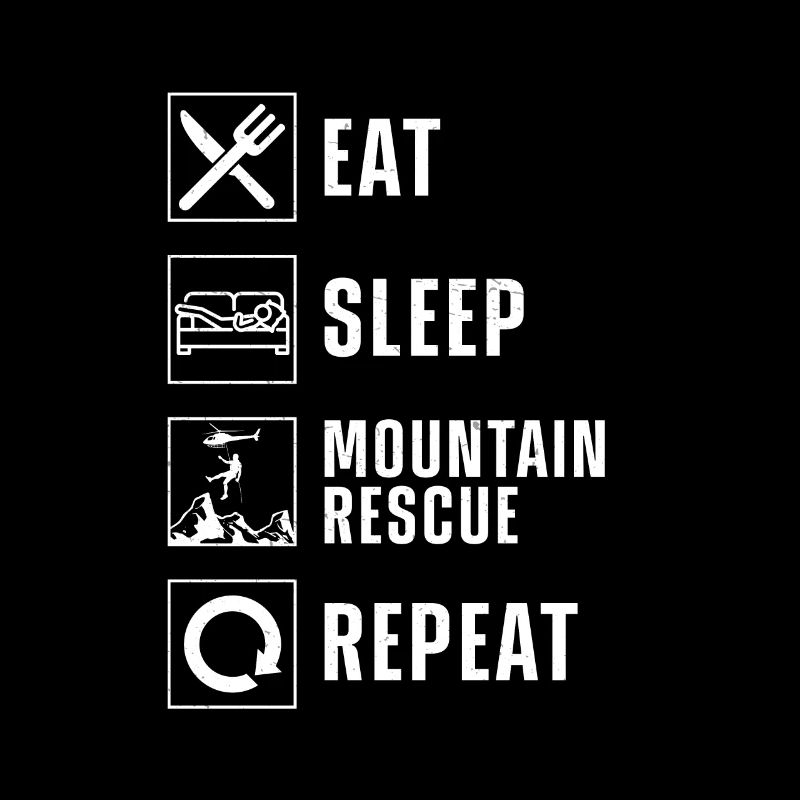 Eat Sleep Mountain Rescue Repeat Search Team