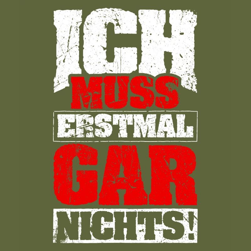 ICH MUSS ERSTMAL GAR NICHTS Geschenkidee