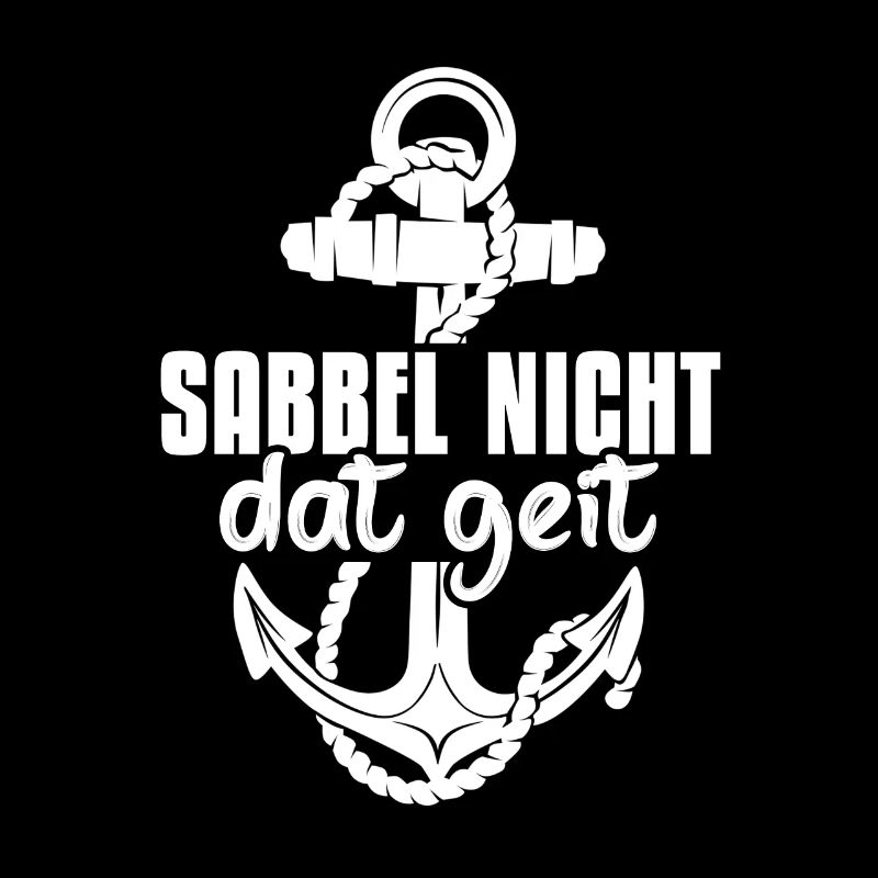 Sabbel Nich Dat Geit Geschenk Norddeutsch Ostsee N