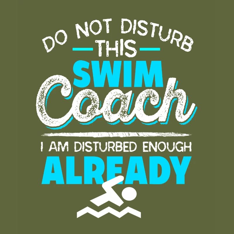 Do Not Disturb This Swim Coach Funny Coach Tee