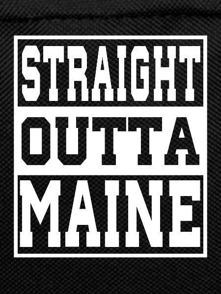 Maine Saying Funny Maine Gift