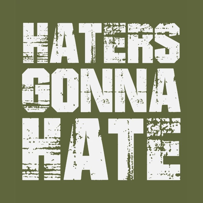 Haters Gonna Hate