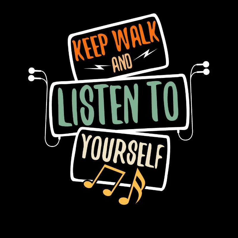 Walk And Listen To Yourself