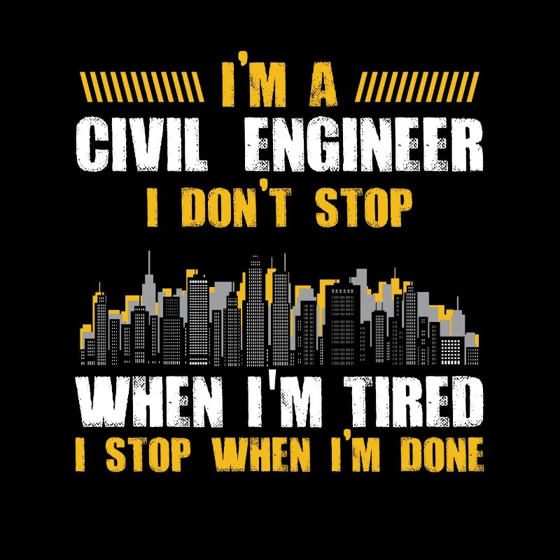 Civil Engineer Gift Civil Engineer Don't Stop