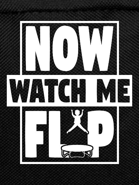 Watch me Flip Trampoline Trampolining