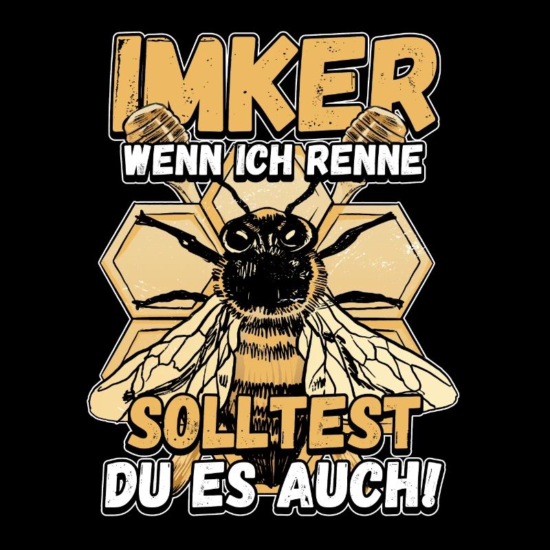 Imker - wenn ich renne solltest du es auch Lustig