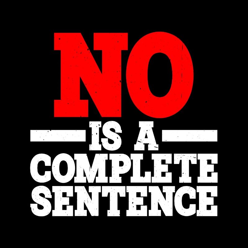 No Is A Complete Sentence 15