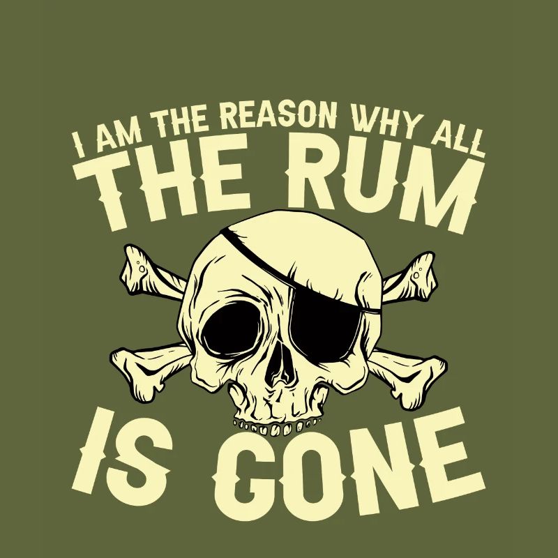 I Am The Reason Why All The Rum Is Gone