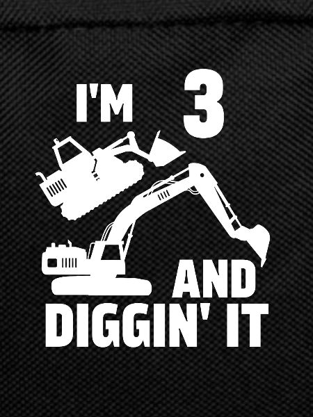 I'm 3 and Diggin' It