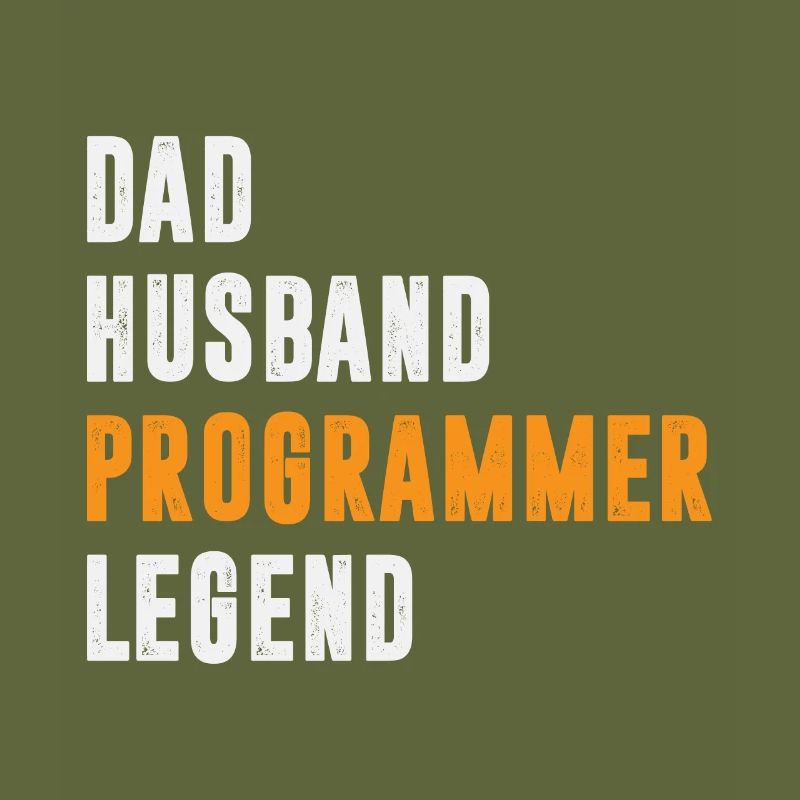 Dad Husband Programmer Legend Coder Coding