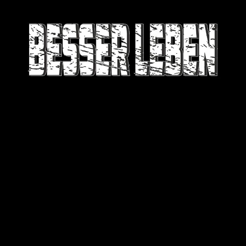 BESSER LEBEN