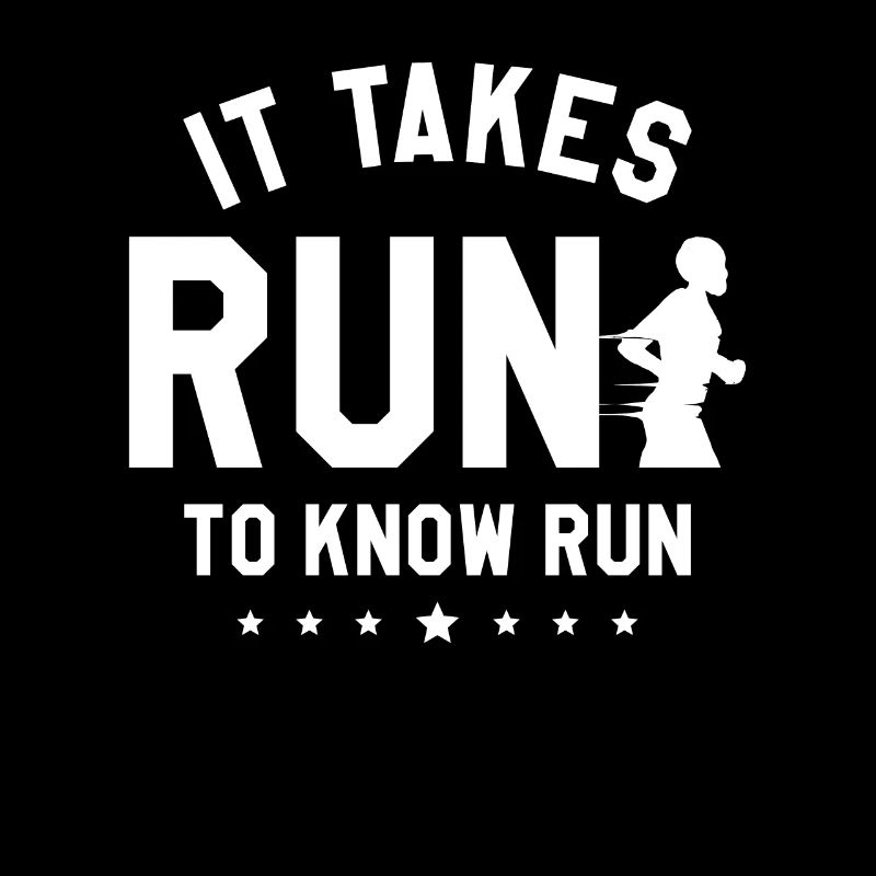 It Takes Run To Know Run Marathon Running