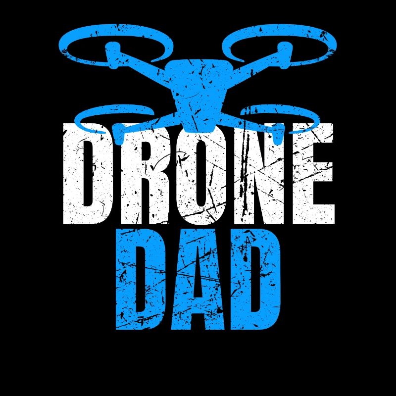 Drone Dad Drone Pilot Drone Operator