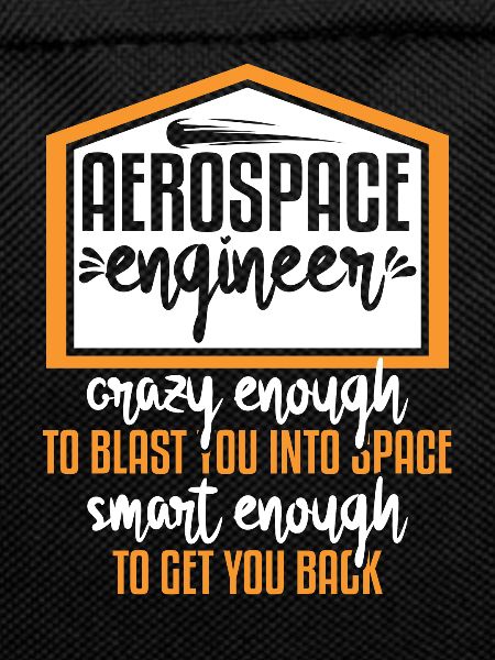 Aerospace Engineer Crazy Smart Enough
