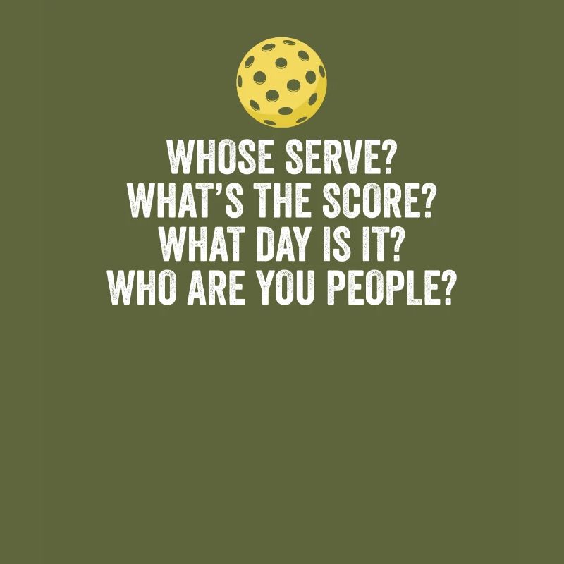 Funny Pickleball Whose Serve League Pickleball Fun