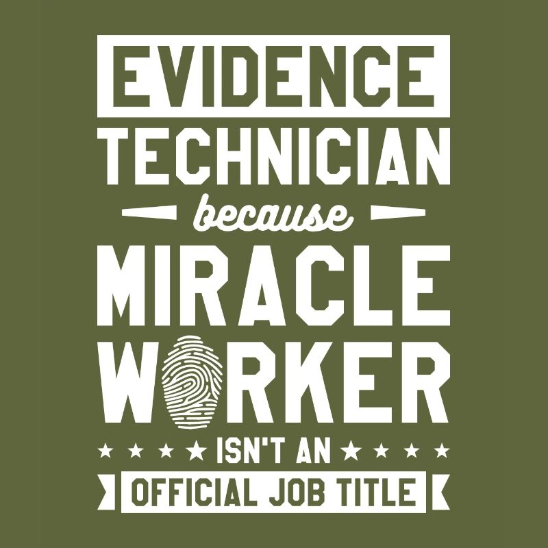 Evidence Technician Miracle Worker Isn't An