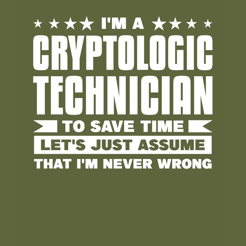 I'm A Cryptologic Technician To Save Time I'm