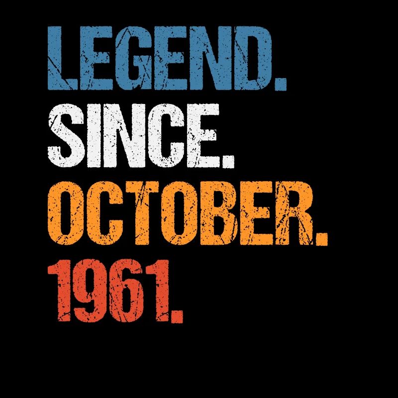 Legend Since October 1961 Birthday